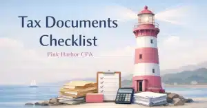 Tax documents checklist graphic with lighthouse, calculator, clipboard, and organized paperwork for Pink Harbor CPA